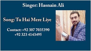 Tu Hai Mere Liye By Singer Hasnain Ali New Latest Song 2020