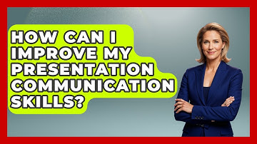 How Can I Improve My Presentation Communication Skills? - Job Success Network