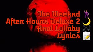 The Weeknd - Final Lullaby (Bonus Track) (Lyrics)