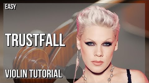 How to play Trustfall by Pink on Violin (Tutorial)
