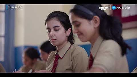 Sisterhood Season 1 Full Episode 1 | Hindi School Drama Web Series | Watch Free on Amazon MX Player