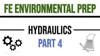 FE Environmental Exam Prep: HYDRAULICS - Part 4
