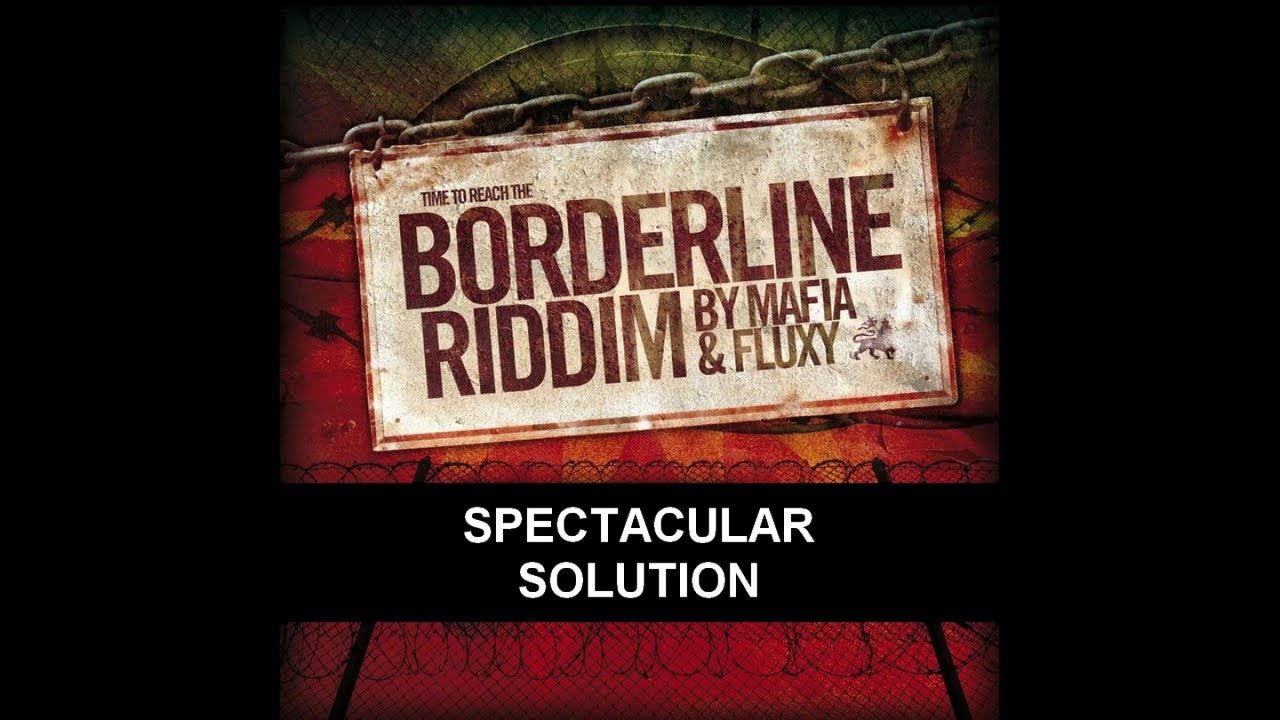 YouTube에서 SPECTACULAR - SOLUTION - BORDERLINE RIDDIM - IRIE ITES RECORDS 보기 YouTube에서 SPECTACULAR - SOLUTION - BORDERLINE RIDDIM - IRIE ITES RECORDS 보기
