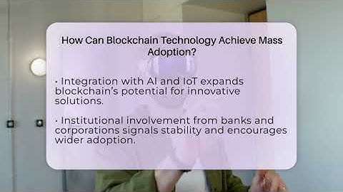 How Can Blockchain Technology Achieve Mass Adoption? - Talking Tech Trends
