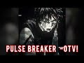 1 HOUR || PULSE BREAKER - OTV! || SLOWED+REVERB || MAKI EDIT