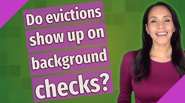 Do evictions show up on background checks?