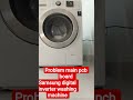 Samsung inverter washing machine pcb problem