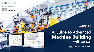 Webinar: A guide to advanced Machine Building with zenon (EN language)