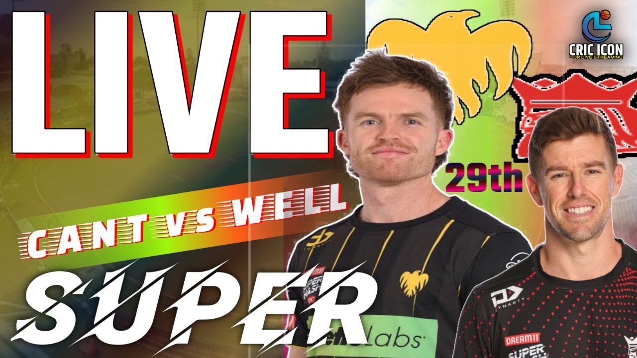 Super Smash Live Wellington vs Canterbury Live Score WEL vs CANT