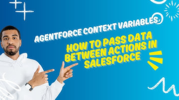 Agentforce Context Variables: How to Pass Data Between Actions in Salesforce