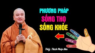 Phương pháp sống khỏe, sống thọ - Thầy Thích Pháp Hòa