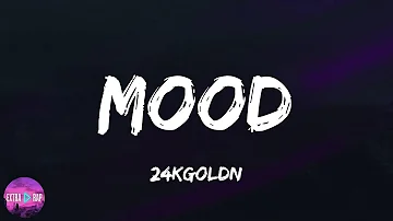 24kgoldn - Mood (feat. iann dior) (lyrics)