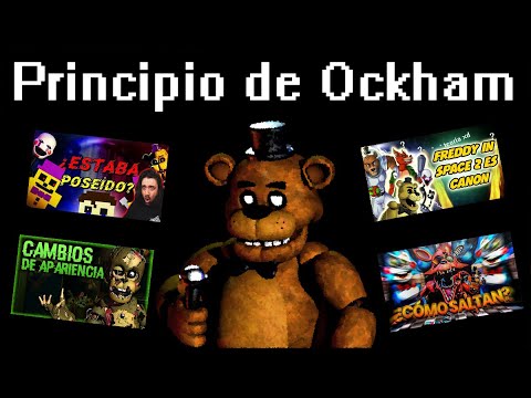 Las Teorías de Fnaf y El Principio de Ockham || Joaqo550