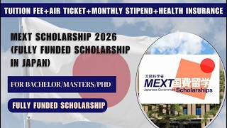 Fully funded Scholarship in Japan | MEXT Scholarship (Embassy track) | For Bachelor/Master/Ph.D