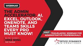 The Admin Accelerator: AI, Excel, Outlook, OneNote, and Teams Skills Every Pro Must Know | Webinar
