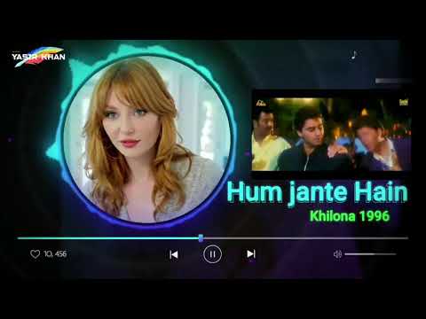 Hum jante Hai ((( Eagle jhankar ))) Khilona 1996