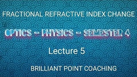 Fractional Refractive Index Change in optical fiber (part 5 )