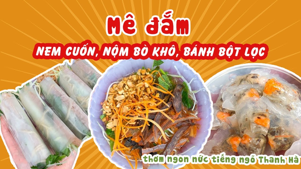 Mê đắm nem cuốn, nộm bò khô, bánh bột lọc thơm ngon nức tiếng ngõ Thanh Hà| Địa điểm ăn uống