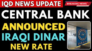 Iraqi Dinar✅CBI Announced Iraqi Dinar New Rate Today / Iraqi DInar News Tody / IQD RV / Dinar Value