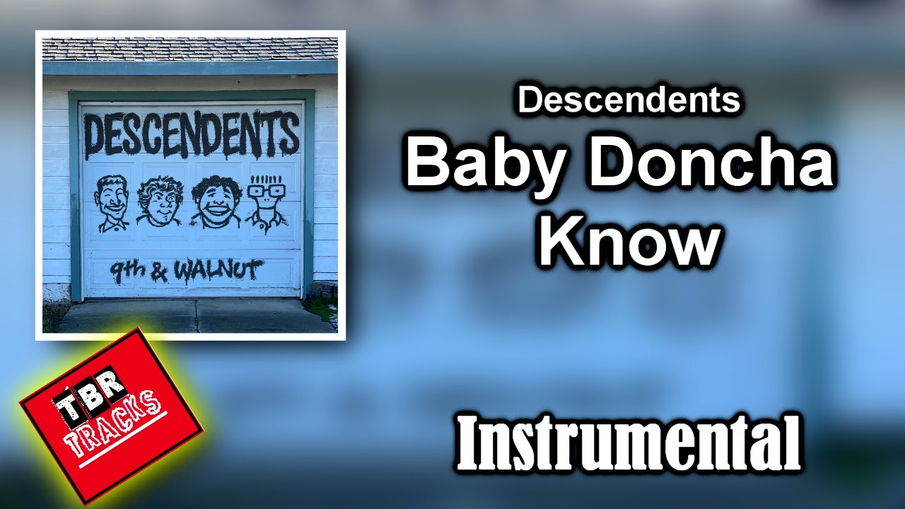 Descendents - Baby Doncha Know - Instrumental