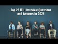 Top 25 ITIL Interview Questions and Answers in 2024 | Top ITIL Interview Questions and Answers 2024