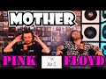 FIRST TIME REACTION To PINK FLOYD - MOTHER | ANOTHER MASTERPIECE!!!
