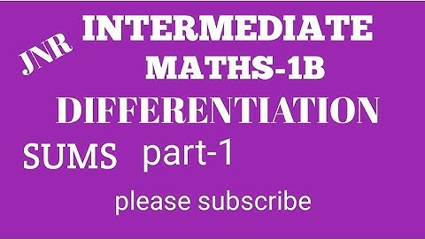JNRMATHS/Differentiation sums part-1/Maths 1b/Junior inter Maths/Differentiation problems part-1.