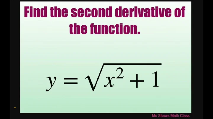 Find the second derivative of function y = sqrt(x^2 +1).