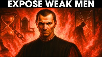 3 Behaviors That Instantly Expose Weak Men - Machiavelli