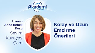 Kolay ve Uzun Emzirme  Öneriler Uzm. Anne Bebek Koçu Sevim Kuruçay Çam