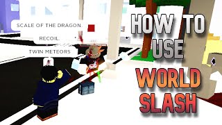 How to use WORLD SLASH in Jujutsu Shenanigans!
