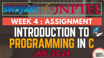 Introduction to Programming in C Week 4 Assignment Answers | NPTEL Jan 2024 | Swayam