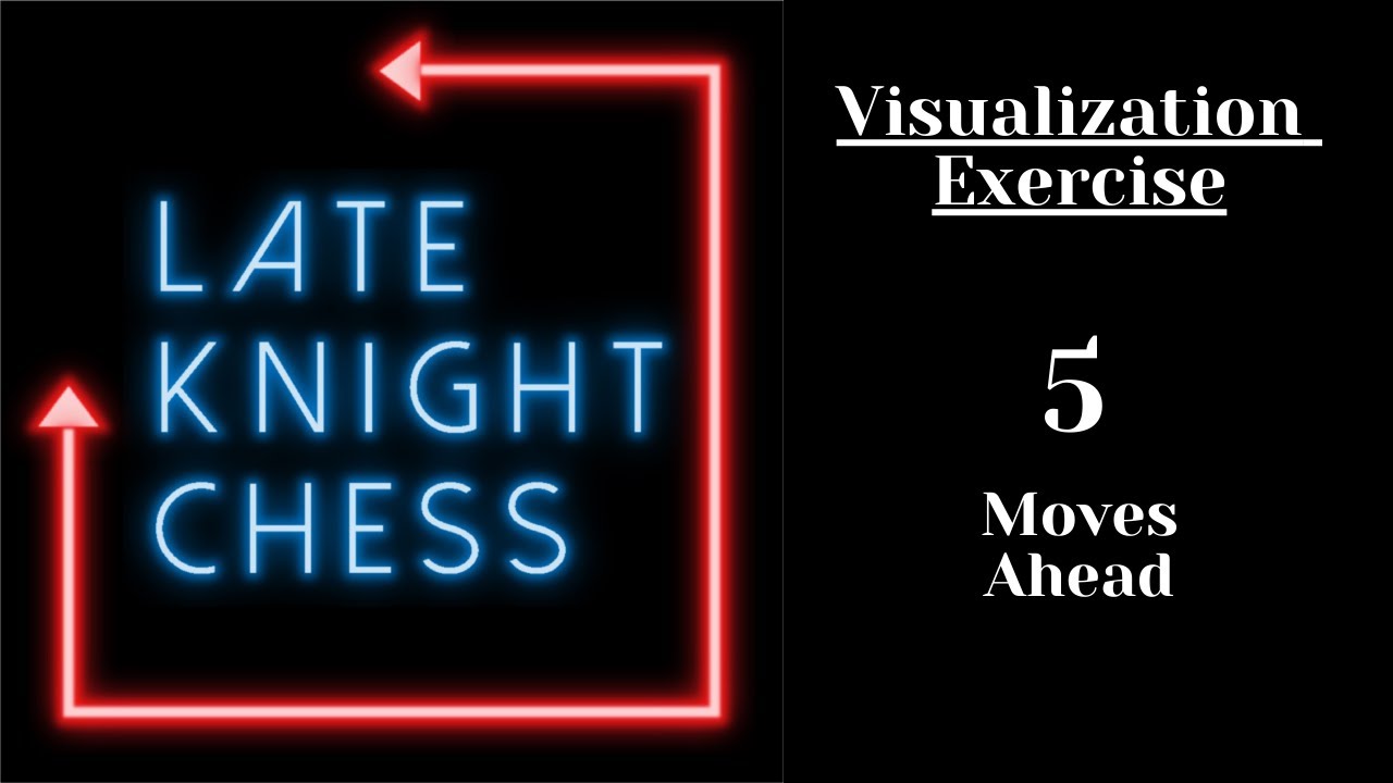 Chess Visualization Exercise: 5 Moves Ahead - YouTube