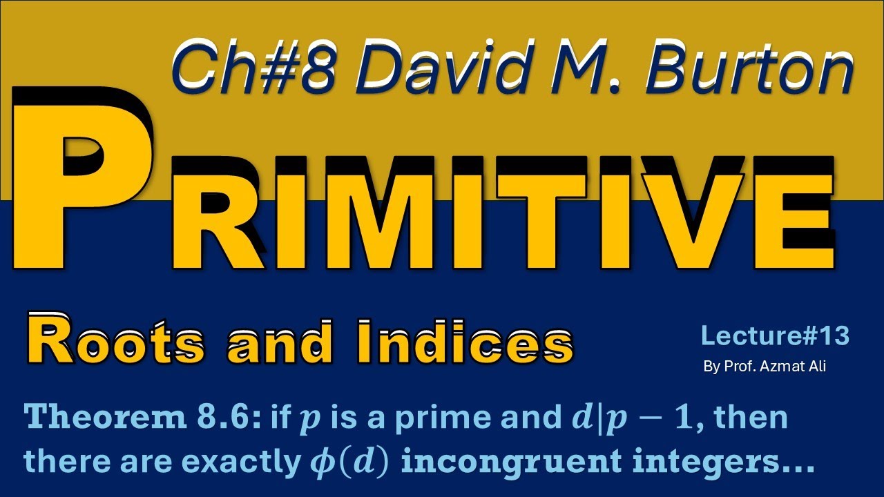 13. How Many Integers Have Order d Modulo p? | Theorem 8.6 | Number Theory by David M Burton