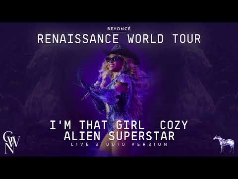 Beyonc I M THAT GIRL COZY ALIEN SUPERSTAR Live Studio Version Renaissance Tour 