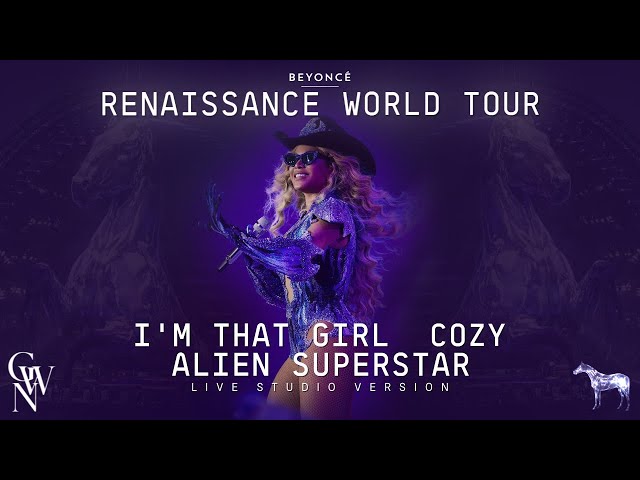 Beyoncé - I'M THAT GIRL / COZY / ALIEN SUPERSTAR (Live Studio Version) [Renaissance Tour] class=