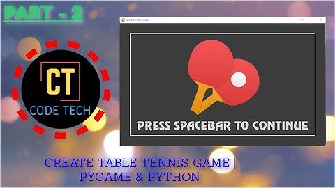 CODING TABLE TENNIS GAME | PYGAME AND PYTHON | PART - 2