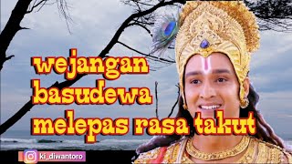 wejangan khrisna melepas rasa takut