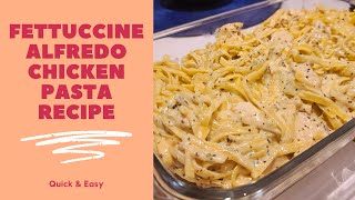 Chicken Fettuccine Alfredo Recipe - Easy \& Quick Dinner