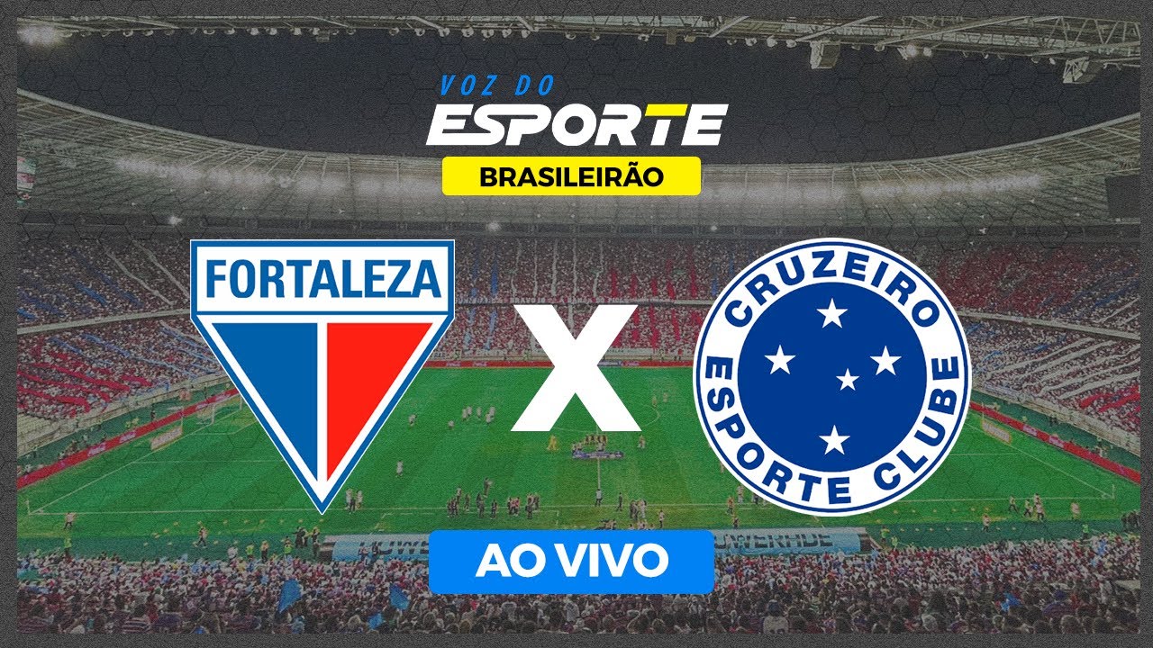 Fortaleza x Cruzeiro: onde assistir ao jogo pelo Campeonato Brasileiro