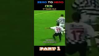 Zero To Hero Cr28 Part 1 The Bi̇rth Of A Hero All Goals17 Years Old
