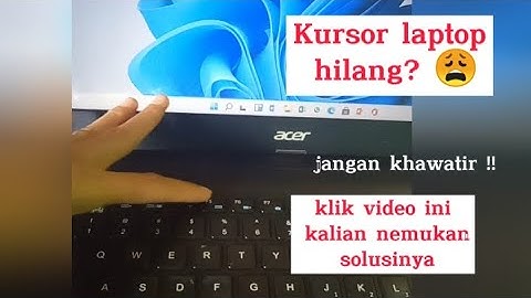 Cara mengatasi kursor laptop yang hilang
