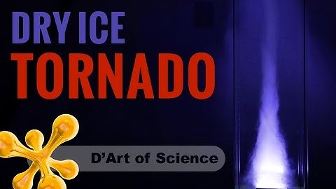 How to Make a Dry Ice Tornado - dArtofScience