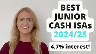 Best Junior Cash ISAs 2024/25