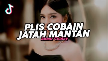 DJ PLIS COBAIN JATAH MANTAN REMIX VIRAL FYP TIKTOK TERBARU 2025! Akbar Chalay