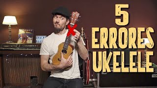 Video thumbnail of "5 Errores Ukelele Principiante y Cómo Solucionarlo"