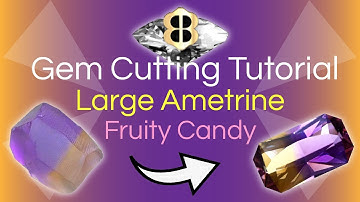 Gem Cutting Tutorial: Large Ametrine Fruity Candy