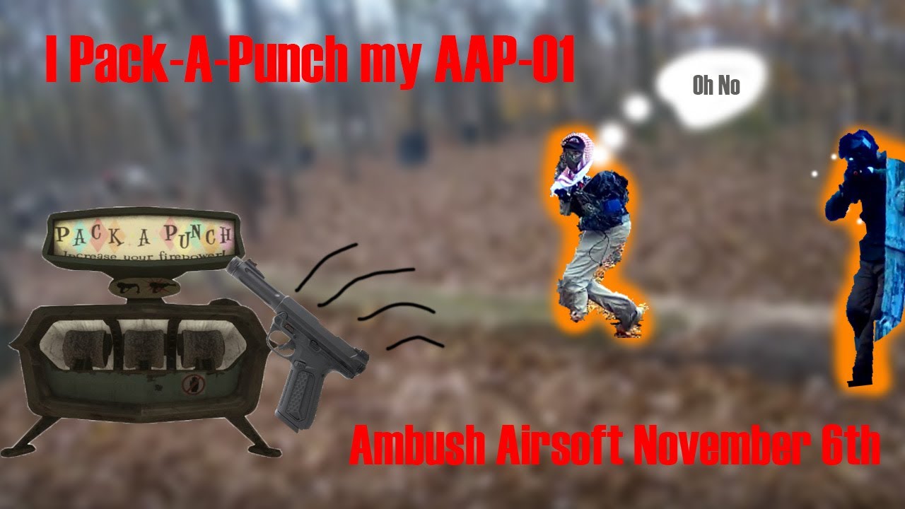 I PACKAPUNCH MY AAP01 Airsoft Gameplay Ambush Airsoft November