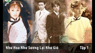Như Hoa Như Sương Lại Như Gió Tập 1