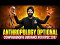 Anthropology Optional Decoded 🔥 | Complete Guidance for UPSC 2027 || By - Harpreet Sir